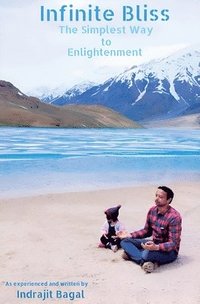 bokomslag Infinite Bliss: The Simplest Way to Enlightenment