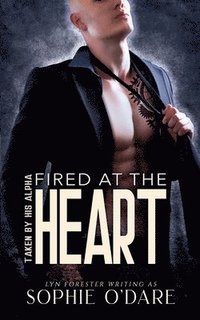 bokomslag Fired at the Heart
