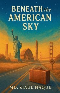 bokomslag Beneath the American Sky