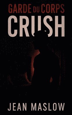 bokomslag Garde Du Corps Crush
