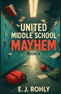 bokomslag United Middle School Mayhem Book 4