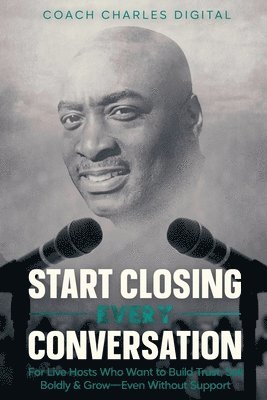 bokomslag Start Closing Every Conversation