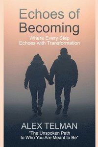 bokomslag Echoes of Becoming