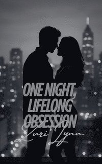 bokomslag One Night, Lifelong Obsession