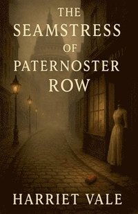 bokomslag The Seamstress of Paternoster Row
