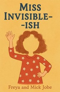 bokomslag Miss Invisible-ish