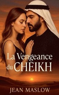 bokomslag La vengeance du cheikh