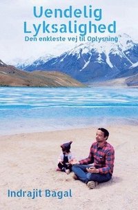 bokomslag Uendelig Lyksalighed: Den enkleste vej til Oplysning