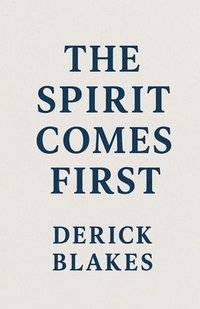 bokomslag Spirit Comes First