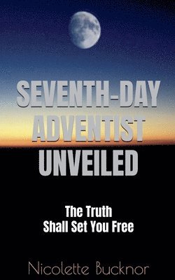 bokomslag Seventh Day Adventist Unveiled