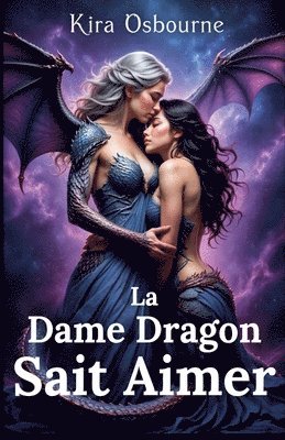 bokomslag La Dame Dragon Sait Aimer