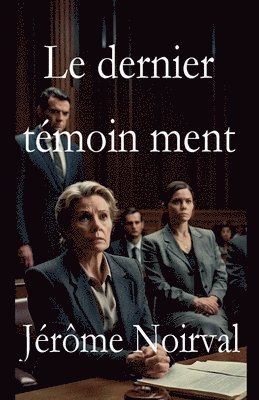bokomslag dernier témoin ment