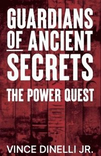 bokomslag Guardians of Ancient Secrets: The Power Quest