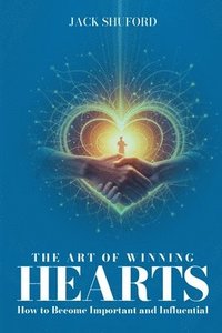 bokomslag The Art of Winning Hearts