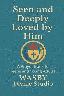 Seen and Deeply Loved by Him 1