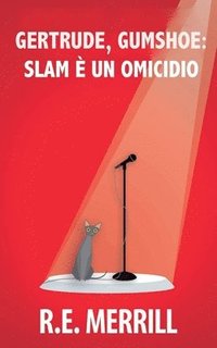 bokomslag Gertrude, Gumshoe: Slam è un omicidio