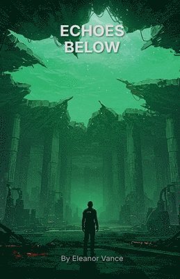 Eleanor Vance - Echoes Below, Häftad