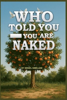 bokomslag Who Told You-You Are Naked?