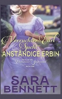 bokomslag Verruchter Earl sucht anständige Erbin