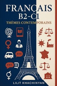 bokomslag Cours de Français B2- C1: Thèmes Contemporains