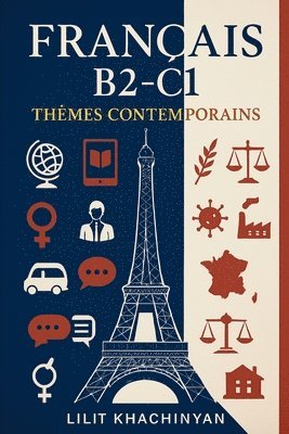 bokomslag Cours de Français B2- C1: Thèmes Contemporains