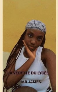bokomslag La vedette du lycée