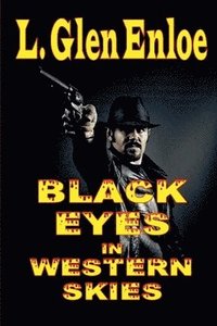 bokomslag Black Eyes in Western Skies