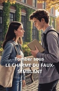 bokomslag Tomber sous le charme du faux-semblant