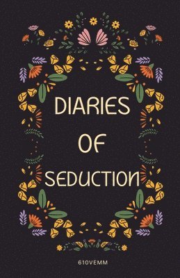 bokomslag Diaries of Seduction