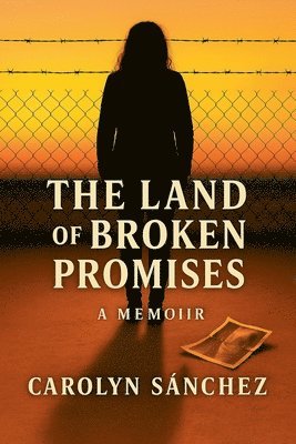 bokomslag The Land of Broken Promises