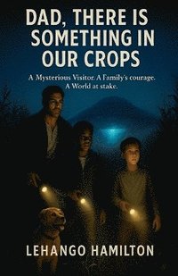 bokomslag Dad, There Is Something in Our Crops