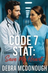 bokomslag Code 7 STAT: Save My Heart