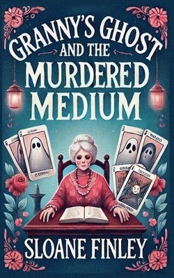 bokomslag Granny's Ghost and the Murdered Medium