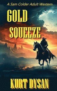 bokomslag Gold Squeeze