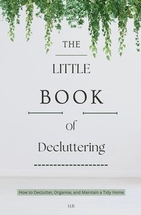 bokomslag The Little Book of Decluttering