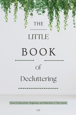 bokomslag The Little Book of Decluttering