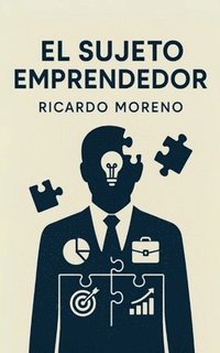 bokomslag El Sujeto Emprendedor