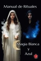 bokomslag Manual de Rituales Magia Blanca y Azul