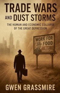 bokomslag Trade Wars and Dust Storms