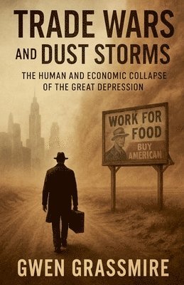 bokomslag Trade Wars and Dust Storms