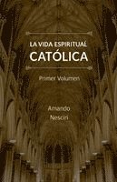 bokomslag La vida espiritual católica