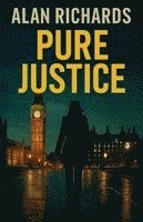 Alan Richards - Pure Justice, Häftad