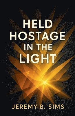 Held Hostage in The Light