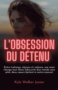 bokomslag L'obsession du détenu