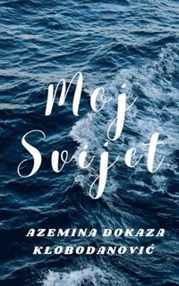 bokomslag Moj Svijet