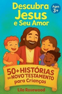 bokomslag 50+ Histórias do Novo Testamento para Crianças