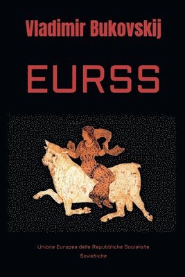 bokomslag Eurss: Unione Europea delle Repubbliche Socialiste Sovietiche