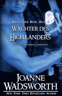 bokomslag Wächter des Highlanders: Schottisch Historischer Liebesroman