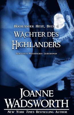bokomslag Wächter des Highlanders: Schottisch Historischer Liebesroman