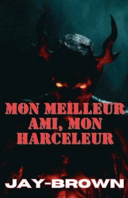 bokomslag Mon meilleur ami, mon harceleur